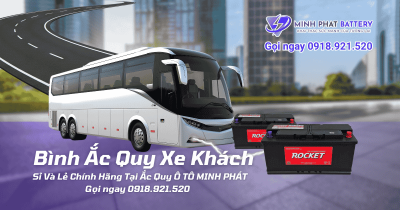 Bình Ắc Quy Xe Khách Chuẩn Đối Với Dòng Xe 45 Chỗ