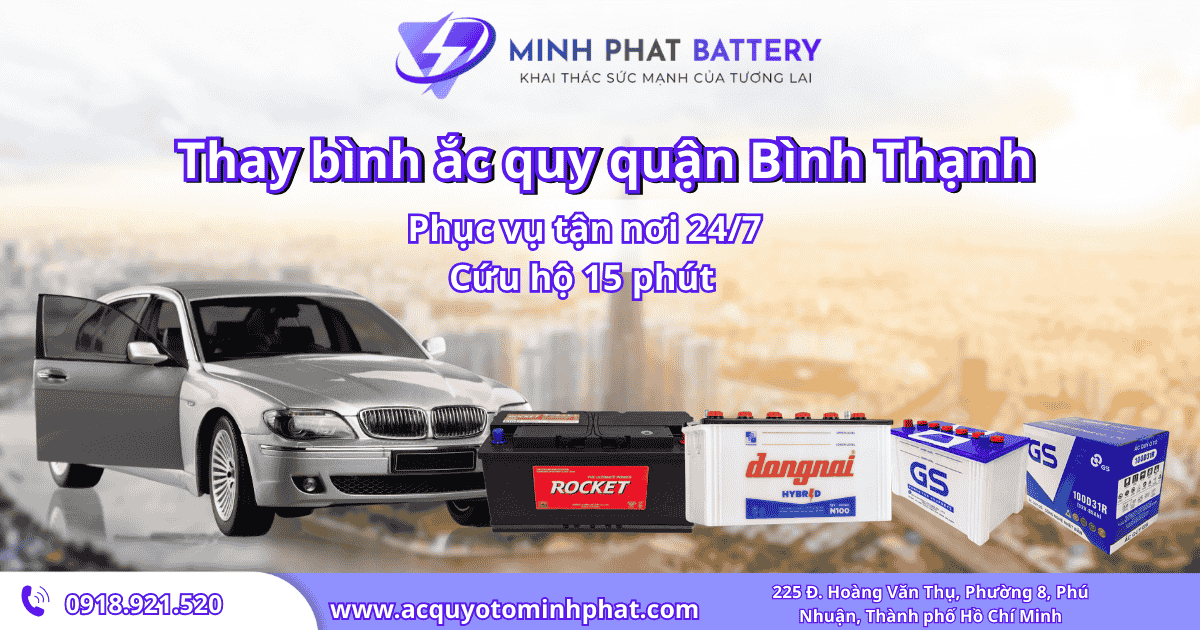 Thay bình ắc quy quận Bình Thạnh cứu hộ 15 phút