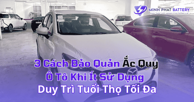 Bảo quản ắc quy đúng cách khi không sử dụng nhiều