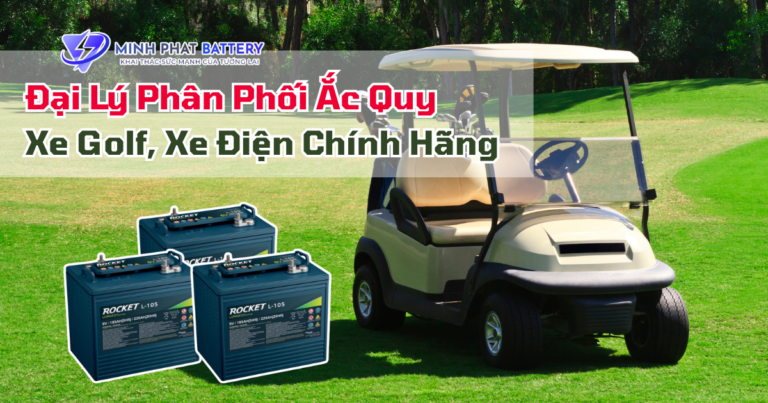 Đại Lý phân phối Ắc Quy Xe Golf, Xe Điện