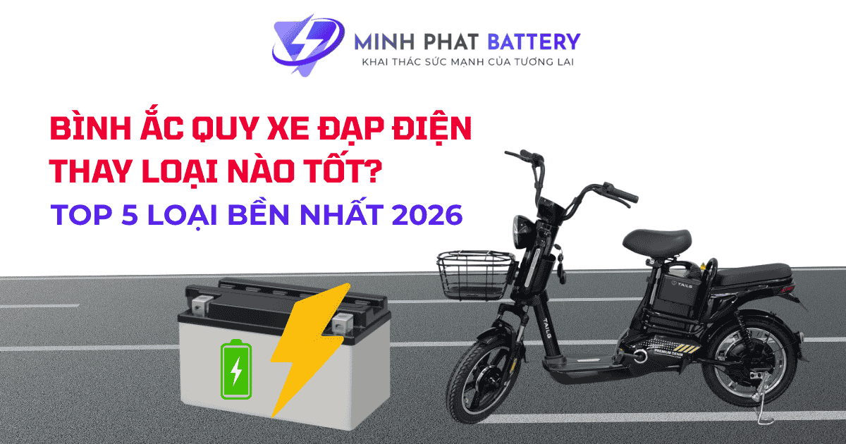 Bình ắc quy xe đạp điện dùng loại nào